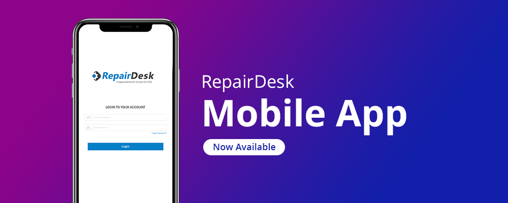 RepairDesk Mobile App is Here for Repair Shops - RepairDesk Blog
