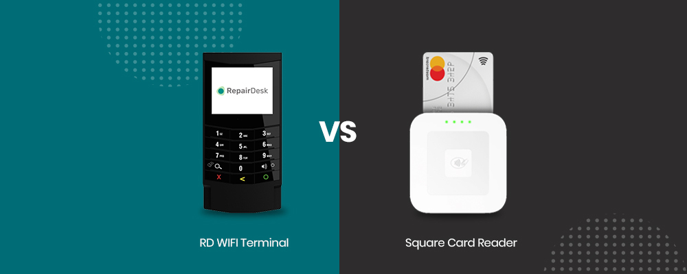 How to choose the best wireless credit card terminal: RepairDesk Payments Wireless Terminal or Square Card Reader?