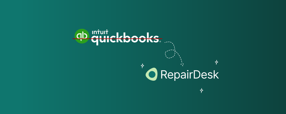 Goodbye, QuickBooks POS - Hello, RepairDesk